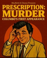 Prescription: Murder, Columbo's First Appearance show poster.